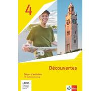 Découvertes 4. Cahier d'activités mit Mediensammlung 4. Lernjahr. Ausgabe 1. oder 2. Fremdsprache: Cahier d'activités mit Mediensammlung 4. Lernjahr