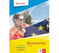 Découvertes Oberstufe - En direct. L'Europe en mutation: Materialsammlung mit Medien Klasse 11/12 (G8), Klasse 12/13 (G9)