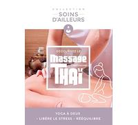 Découvrez Le Massage Thaï Traditionnel