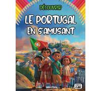 Découvrir le Portugal en s'amusant: une véritable invitation au voyage et à la découverte ! Alliant divertissement et pédagogie cet ouvrage éducatif ... de l'histoire et de la géographie portugaises