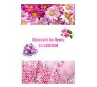 Découvrir les fleurs en coloriant