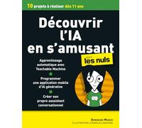 Découvrir l'IA en s'amusant: IA - initiation pour enfants et adolescents à partir de 10 ans