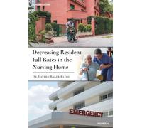 Decreasing Resident Fall Rates in the Nursing Home
