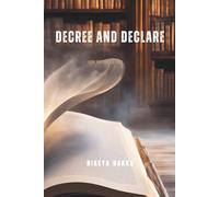 Decree & Declare: Sacred Speech and Divine Authority