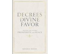 Decrees of Divine Favor Prayers for Victory, Prosperity, & Peace