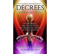 Jennifer LeClaire Decrees that Make the Devil Flee (Tascabile)