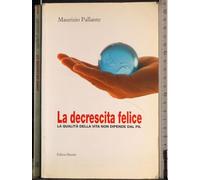 Decrescita Felice. La Qualitã Della
