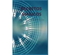 Decretos Mágicos: transforma tus sueños en realidad
