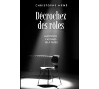 Décrochez des rôles: Auditions Castings Self-Tapes