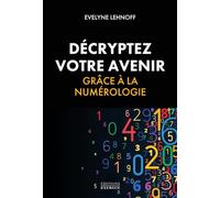 Décryptez votre avenir grâce à la numérologie