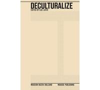 Deculturalize. Ediz. italiana, inglese e tedesca