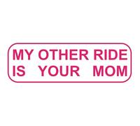 Decus My Other Ride Is Your Mom L 1410 (Rosa) // Adesivo OEM JDM Style Vinyl Transfer