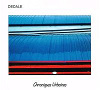 DEDALE - CHRONIQUES URBAINES