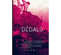 DÉDALO: El Legado de Dédalo: Ingenio y Tragedia
