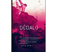 DÉDALO: El Legado de Dédalo: Ingenio y Tragedia