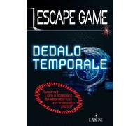 Dedalo temporale. Escape game