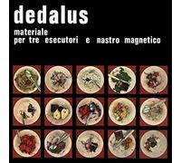 Dedalus - Materiale Per Tre Esecutori E Nastro Magnetico