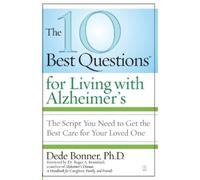 Dede Bonner The 10 Best Questions for Living with Alzheimer's (Tascabile)