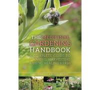 Dede Cummings Alyssa Holmes The Medicinal Gardening Handbook (Tascabile)