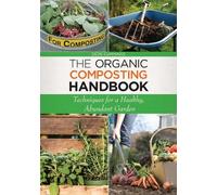 Dede Cummings The Organic Composting Handbook (Tascabile)