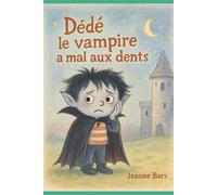 Dédé le vampire a mal aux dents