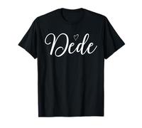 Dede Love Heart Fun Dede Grandma Shirt Mom Mothers Day Maglietta