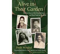 Dedé Mirabal Alive in Their Garden (Copertina rigida)
