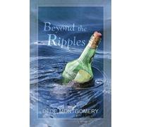 Dede Montgomery Beyond the Ripples (Tascabile)
