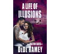 Dede Ramey A Life of Illusions (Tascabile) Dalton Skies