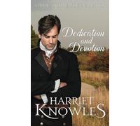 Dedication and Devotion: A Pride and Prejudice Variation