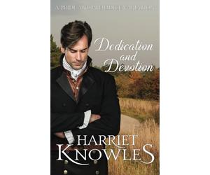Dedication and Devotion: A Pride and Prejudice Variation