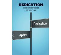 Dedication Is Doing What Needs To Be Done, Even When It’S Hard - Journals For Writing - Gift For Women And Men - Notebook - Cute Journal - Lined Journal - Writing Journal - Bookmark