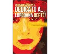 Dedicato a... Loredana Berté!