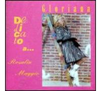 Dedicato a...Rosalia Maggio, Gloriana