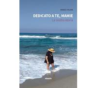Dedicato a te, Mamie. La nostra storia