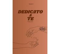 Dedicato A Te: Prima parte