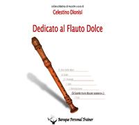 Dedicato al Flauto Dolce - Gli scambi tra le dita per soprano vol.1 di Celestino