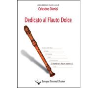 Dedicato al Flauto Dolce - Gli scambi tra le dita per soprano vol.3 di Celestino