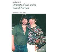 Dedicato al mio amico Rudolf Nureyev