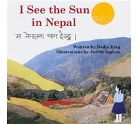 Dedie King I See the Sun in Nepal (Tascabile) I See the Sun in ...