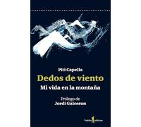 DEDOS DE VIENTO: Mi vida en la montaña: 22