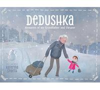 Dedushka: Memories of My Grandpa and Ukraine