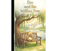 Dee and the Willow Tree