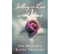 Dee Brestin Kathy Troccoli Falling in Love with Jesus Workbook (Tascabile)
