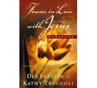 Dee Brestin Kathy Troccoli Forever in Love with Jesus Workbook (Tascabile)