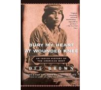 Dee Brown Bury My Heart at Wounded Knee (Tascabile)