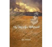 Dee Brown My Sky Is For Upliftment (Copertina rigida)