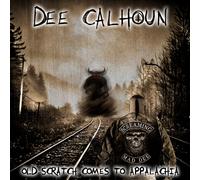Dee Calhoun Old Scratch Comes to Appalachia (CD) Album