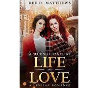 Dee D Matthews A Second Chance at Life and Love (Tascabile)