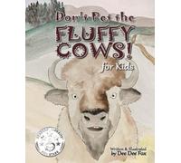 Dee Dee Fox Don't Pet the Fluffy Cows for kids (Tascabile)